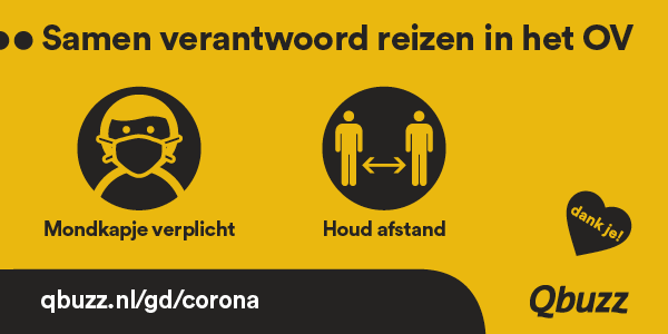 In het openbaar vervoer gelden coronamaatregelen. Mondkapjes zijn verplicht en er moet afstand worden gehouden. Zo reizen we samen verantwoord in het OV. Meer informatie vind je op qbuzz.nl/gd/corona